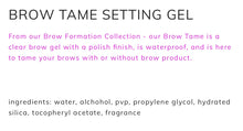 Load image into Gallery viewer, Brow Tame Setting Gel